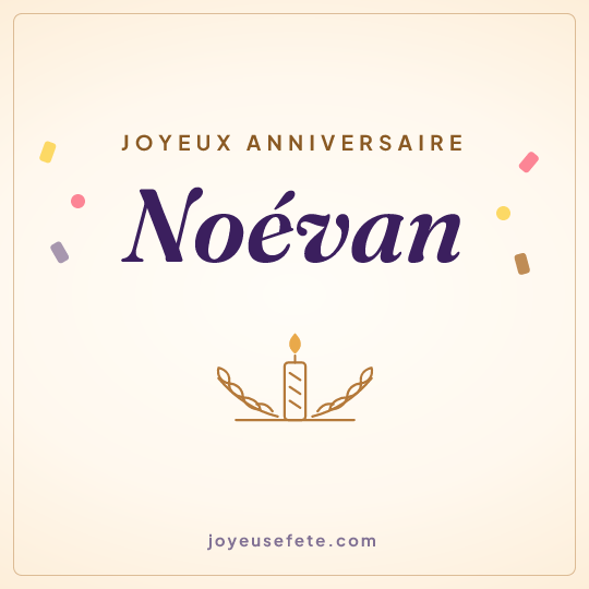 Image carrée « Joyeux anniversaire Noévan » pour WhatsApp