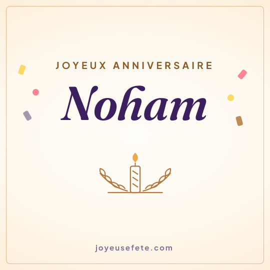 Image carrée « Joyeux anniversaire Noham » pour WhatsApp