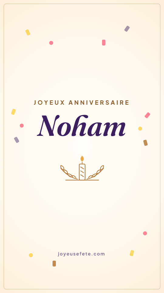 Image « Joyeux anniversaire Noham » au format story