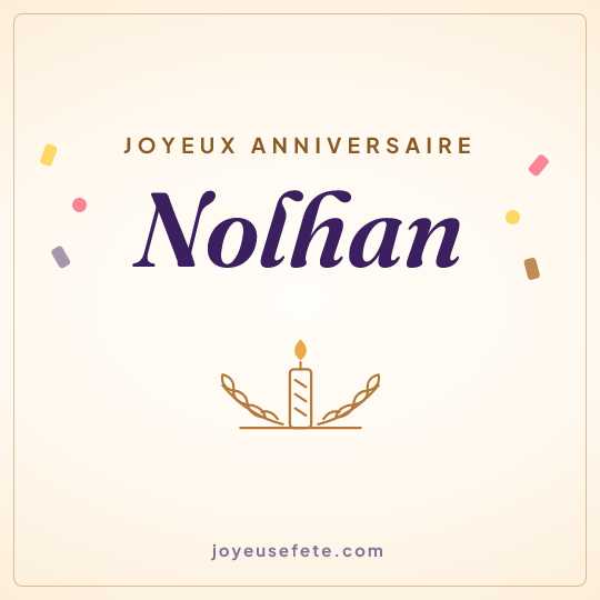 Image carrée « Joyeux anniversaire Nolhan » pour WhatsApp