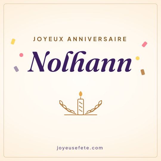 Image carrée « Joyeux anniversaire Nolhann » pour WhatsApp