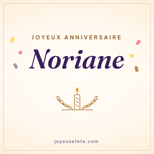 Image carrée « Joyeux anniversaire Noriane » pour WhatsApp