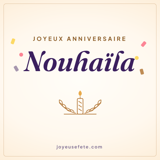 Image carrée « Joyeux anniversaire Nouhaïla » pour WhatsApp