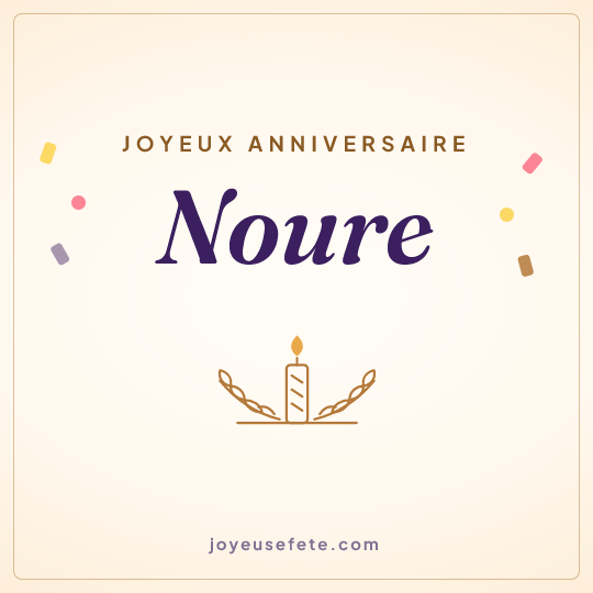 Image carrée « Joyeux anniversaire Noure » pour WhatsApp