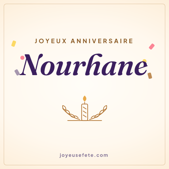 Image carrée « Joyeux anniversaire Nourhane » pour WhatsApp