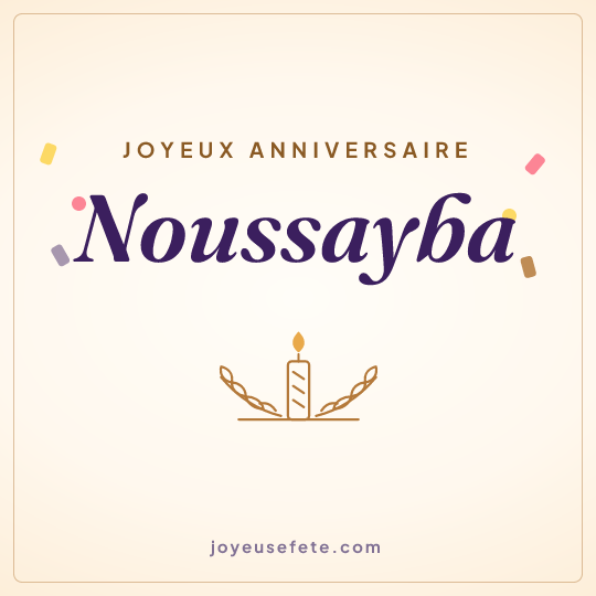 Image carrée « Joyeux anniversaire Noussayba » pour WhatsApp