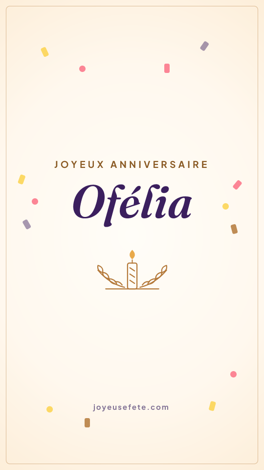 Image « Joyeux anniversaire Ofélia » au format story