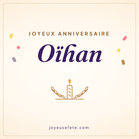 Image carrée « Joyeux anniversaire Oïhan » pour WhatsApp
