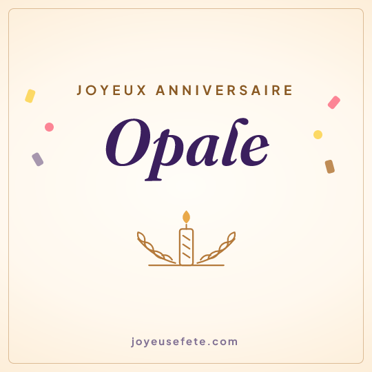 Image carrée « Joyeux anniversaire Opale » pour WhatsApp