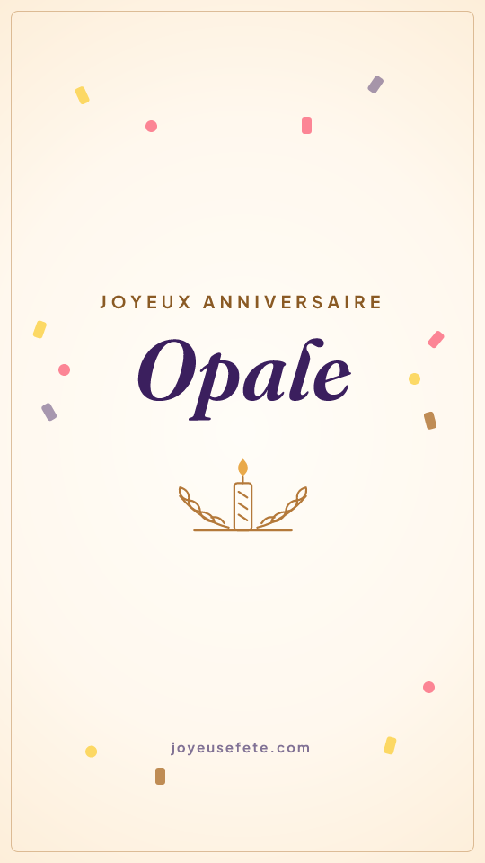 Image « Joyeux anniversaire Opale » au format story