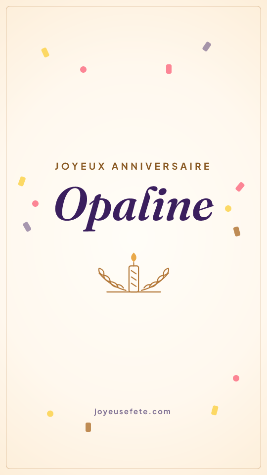 Image « Joyeux anniversaire Opaline » au format story