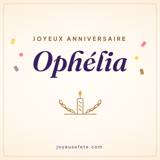 Image carrée « Joyeux anniversaire Ophélia » pour WhatsApp