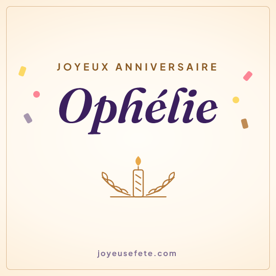 Image carrée « Joyeux anniversaire Ophélie » pour WhatsApp