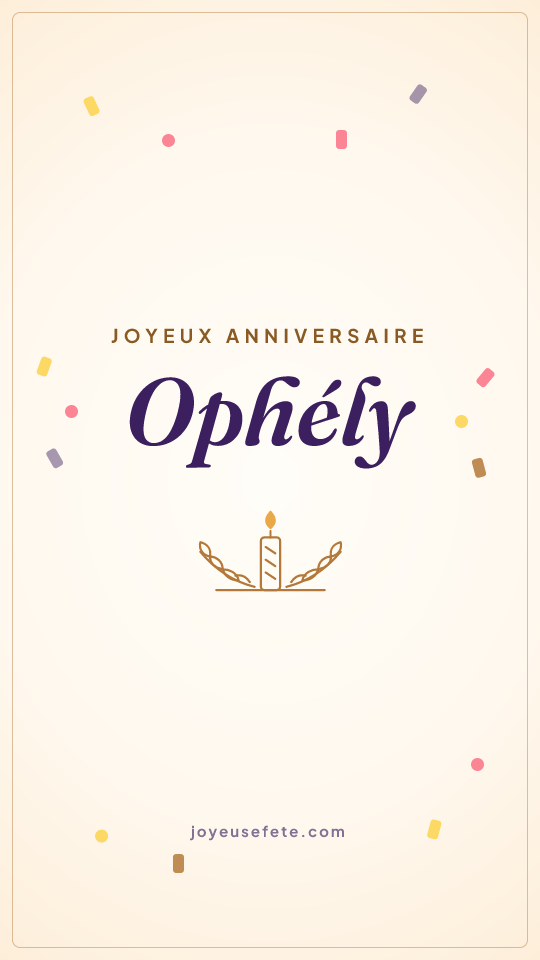 Image « Joyeux anniversaire Ophély » au format story