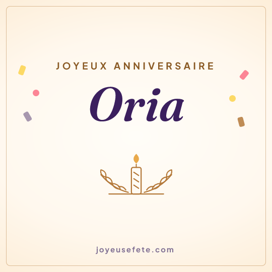 Image carrée « Joyeux anniversaire Oria » pour WhatsApp