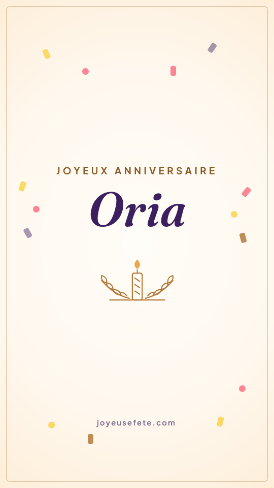 Image « Joyeux anniversaire Oria » au format story