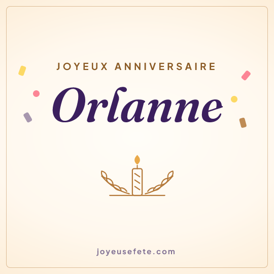 Image carrée « Joyeux anniversaire Orlanne » pour WhatsApp