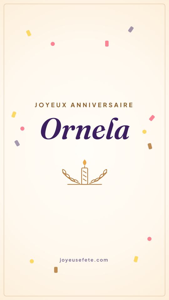 Image « Joyeux anniversaire Ornela » au format story
