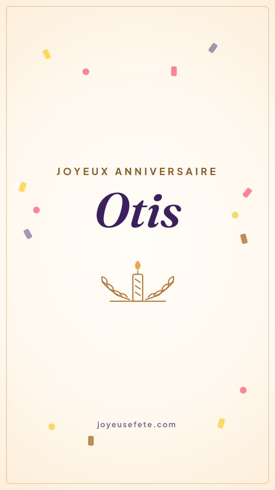 Image « Joyeux anniversaire Otis » au format story