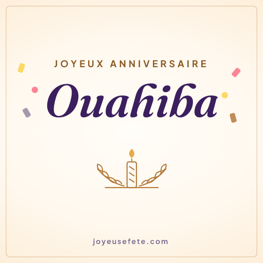 Image carrée « Joyeux anniversaire Ouahiba » pour WhatsApp