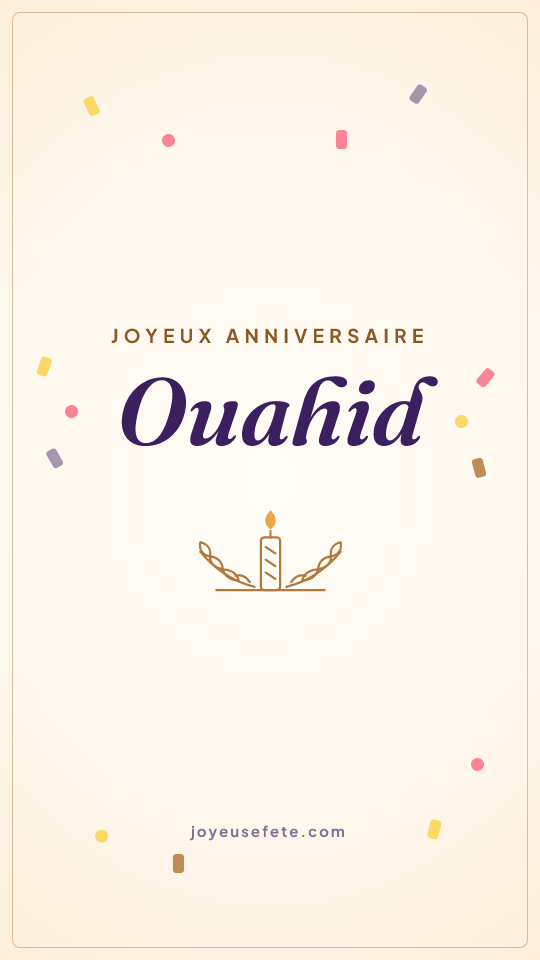 Image « Joyeux anniversaire Ouahid » au format story