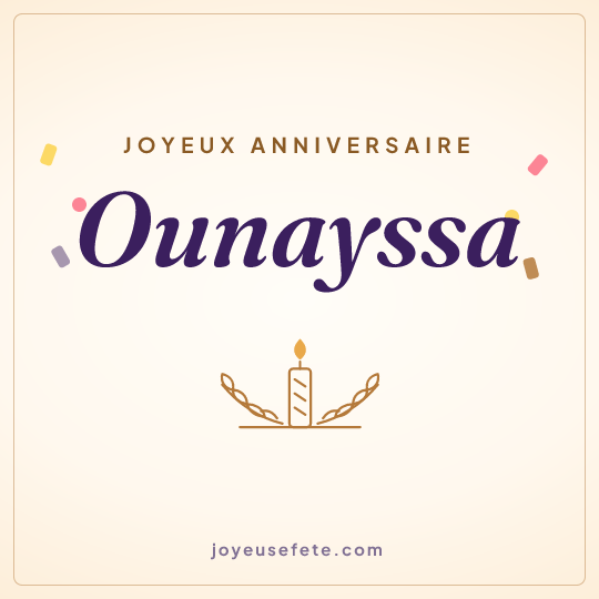 Image carrée « Joyeux anniversaire Ounayssa » pour WhatsApp