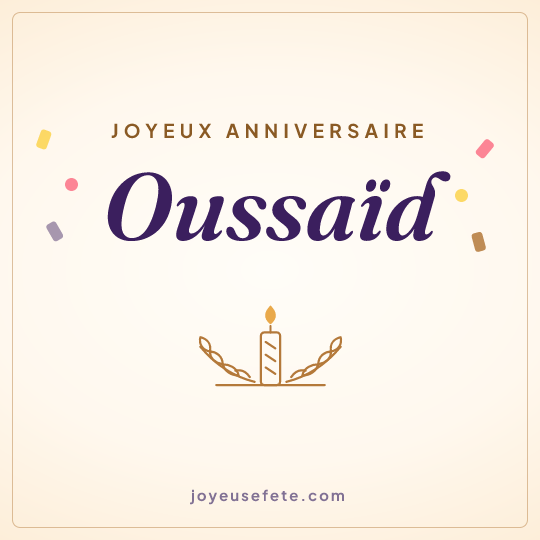 Image carrée « Joyeux anniversaire Oussaïd » pour WhatsApp