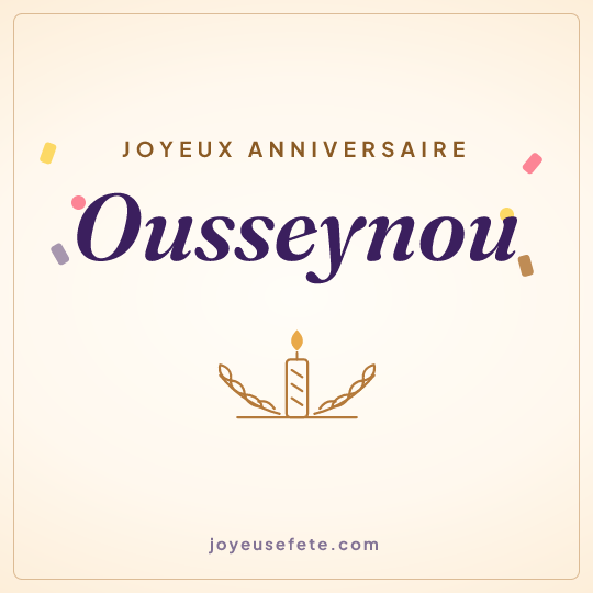 Image carrée « Joyeux anniversaire Ousseynou » pour WhatsApp