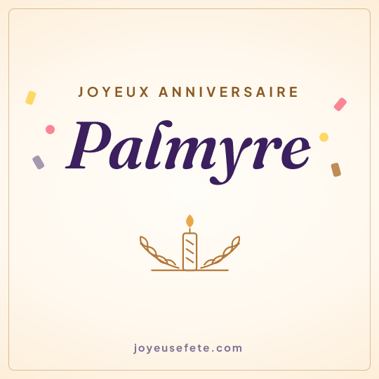 Image carrée « Joyeux anniversaire Palmyre » pour WhatsApp