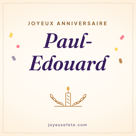 Image carrée « Joyeux anniversaire Paul-Edouard » pour WhatsApp