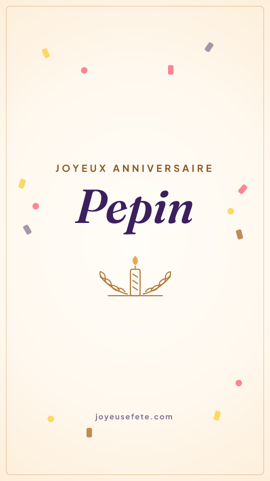 Image « Joyeux anniversaire Pepin » au format story