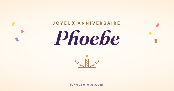 Image « Joyeux anniversaire Phoebe » au format large