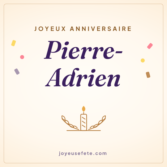 Image carrée « Joyeux anniversaire Pierre-Adrien » pour WhatsApp