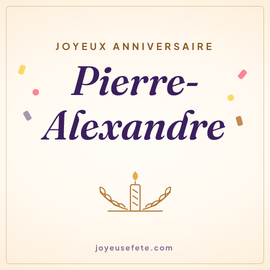 Image carrée « Joyeux anniversaire Pierre-Alexandre » pour WhatsApp