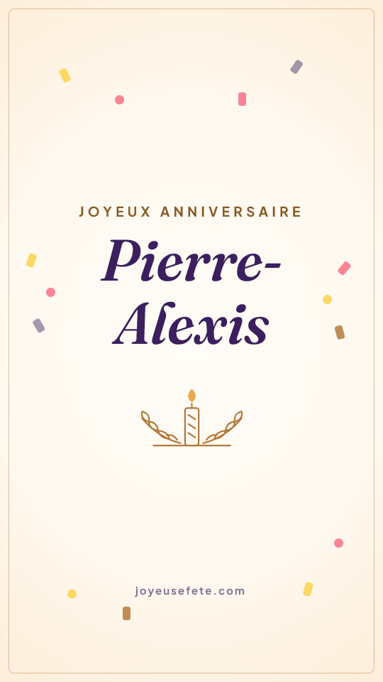 Image « Joyeux anniversaire Pierre-Alexis » au format story