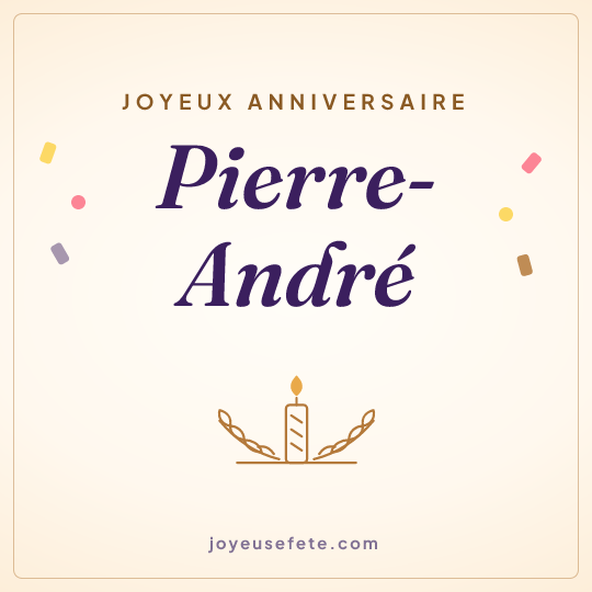 Image carrée « Joyeux anniversaire Pierre-André » pour WhatsApp