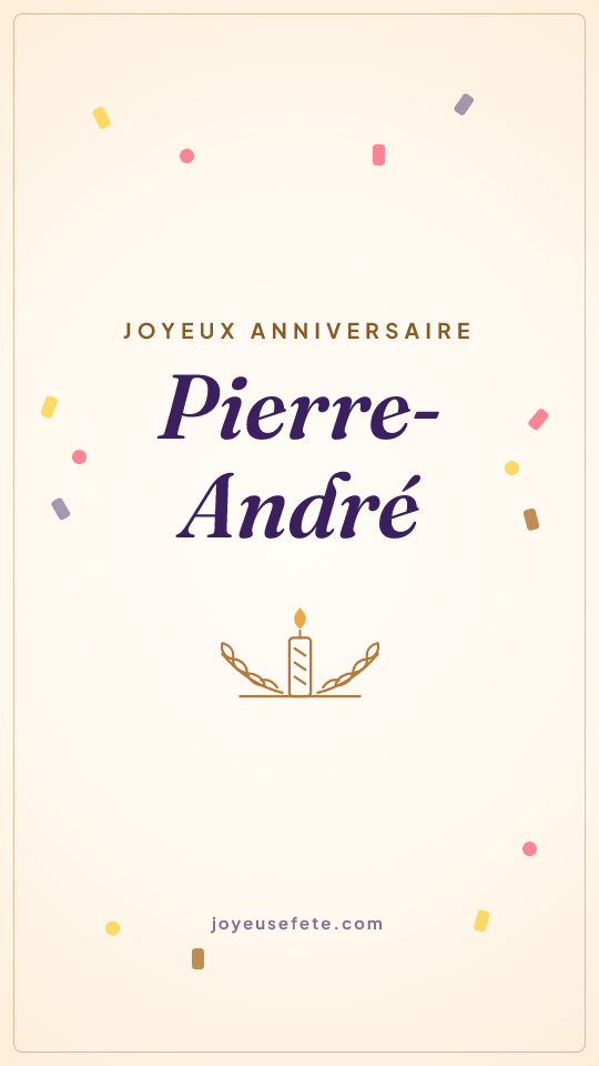 Image « Joyeux anniversaire Pierre-André » au format story