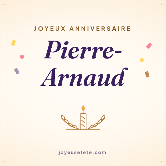 Image carrée « Joyeux anniversaire Pierre-Arnaud » pour WhatsApp