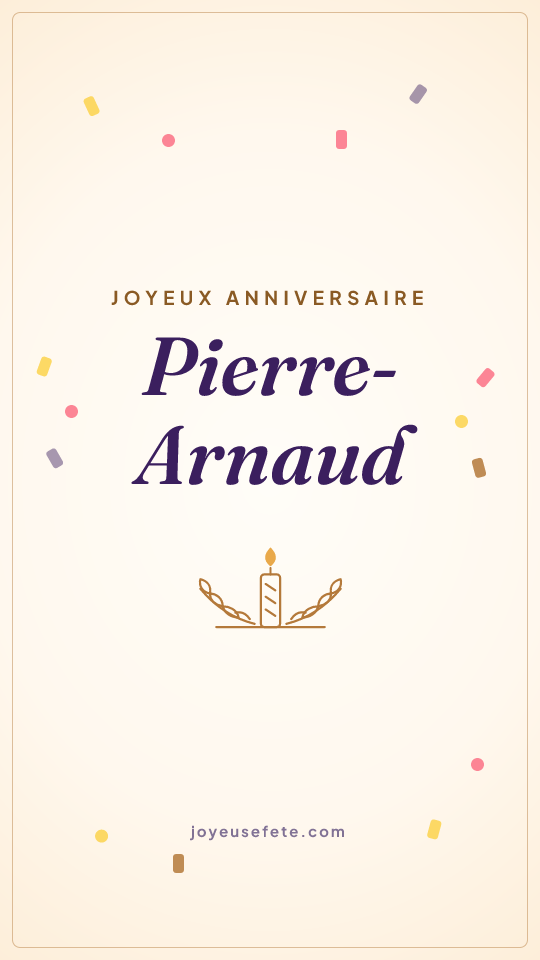 Image « Joyeux anniversaire Pierre-Arnaud » au format story