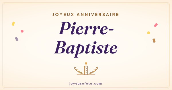 Image « Joyeux anniversaire Pierre-Baptiste » au format large