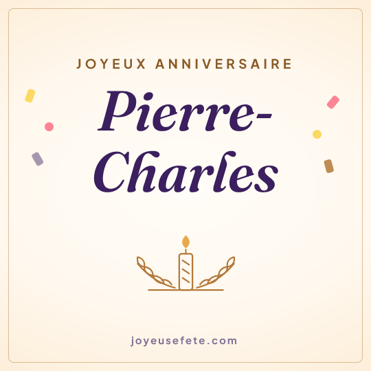 Image carrée « Joyeux anniversaire Pierre-Charles » pour WhatsApp