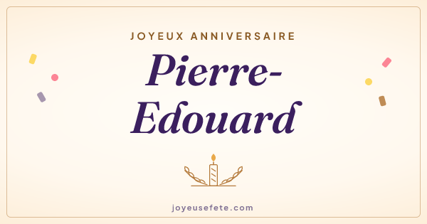 Image « Joyeux anniversaire Pierre-Edouard » au format large