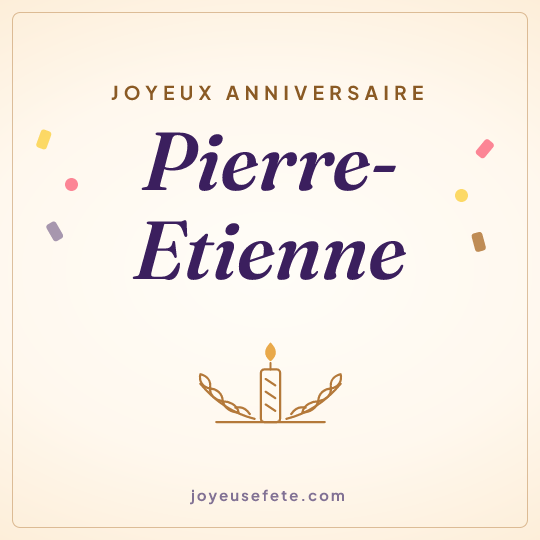 Image carrée « Joyeux anniversaire Pierre-Etienne » pour WhatsApp