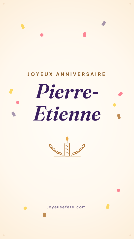 Image « Joyeux anniversaire Pierre-Etienne » au format story