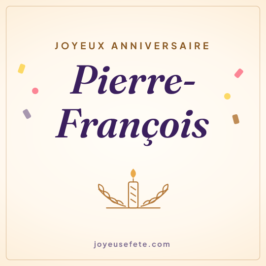 Image carrée « Joyeux anniversaire Pierre-François » pour WhatsApp