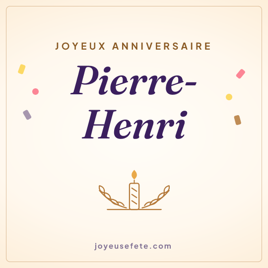 Image carrée « Joyeux anniversaire Pierre-Henri » pour WhatsApp