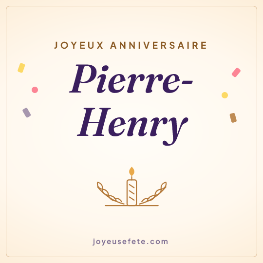 Image carrée « Joyeux anniversaire Pierre-Henry » pour WhatsApp