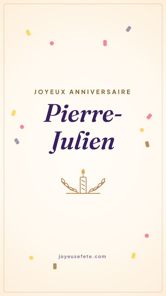 Image « Joyeux anniversaire Pierre-Julien » au format story