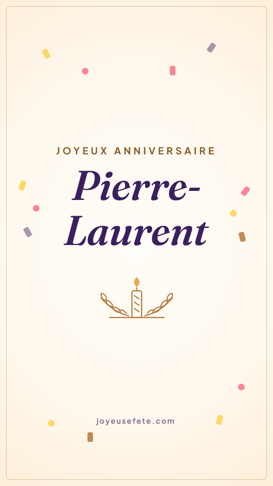 Image « Joyeux anniversaire Pierre-Laurent » au format story
