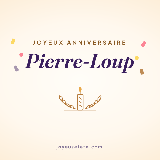 Image carrée « Joyeux anniversaire Pierre-Loup » pour WhatsApp